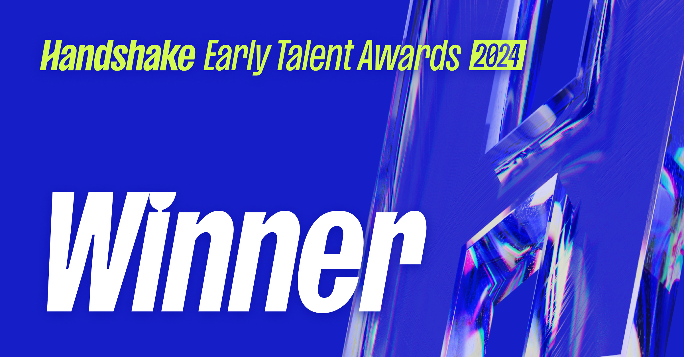 Handshake Early Talent Awards 2024 Winner banner with bold blue and neon design elements celebrating award recognitio